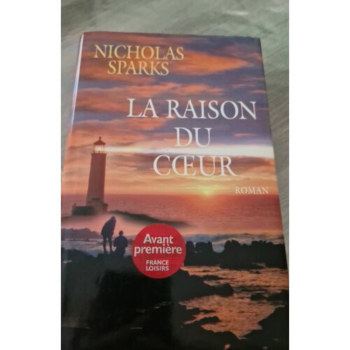 Livre De Nicholas Sparks La Raison Du C?ur