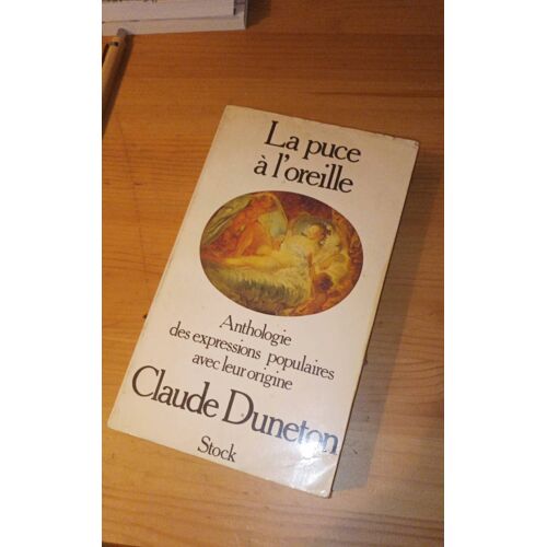 La Puce À L'Oreille Claude Duneton Stock
