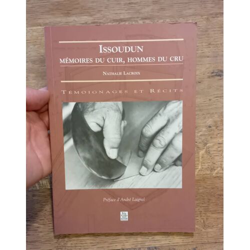 Issoudin Mémoires Du Cuir . Maroquinerie Indre Issoudun