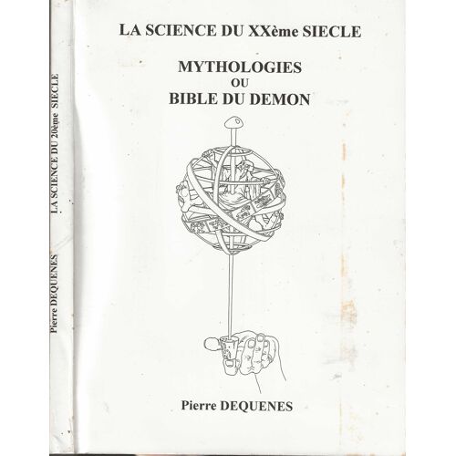La Science Du Xxème Siècle Mythologies Ou Bible Du Démon