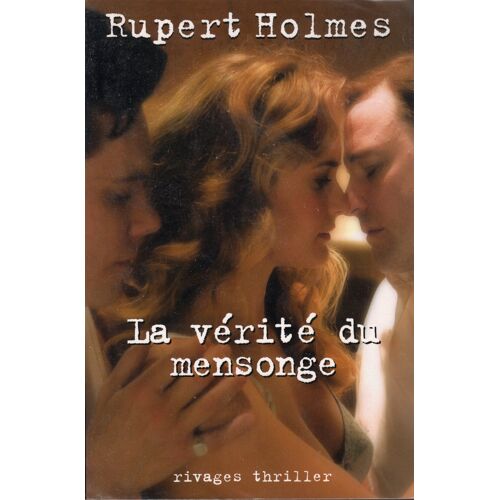 Rupert Holmes-La Vérité Du Mensonge-Dean Martin/Jerry Lewis-Rivages Thriller-Eo 2005