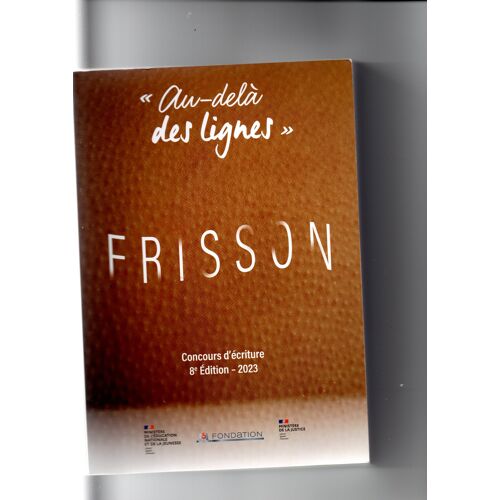 "Frisson", Le Nouveau Recueil Du Concours D'Écriture Des Personnes Détenues