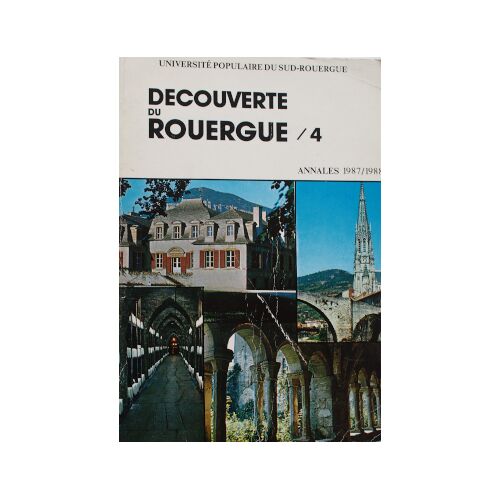 Université Populaire Du Sud-Rouergue. - Découverte Du Rouergue. 4, Annales 1987-1988