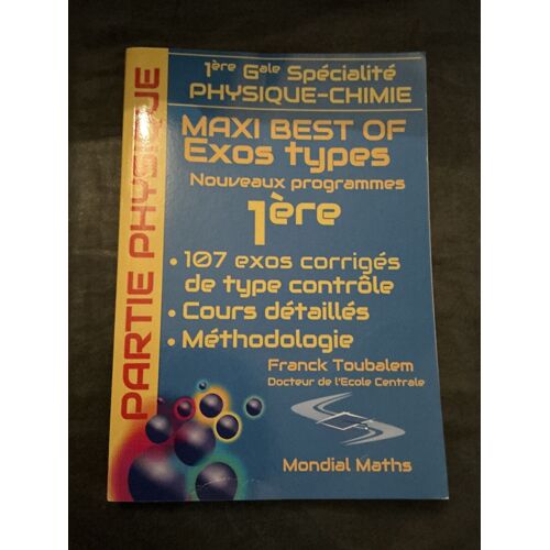 Maxi Best Of Exos Types Première Spécialité Physique Chimie, Franck Toubzalem