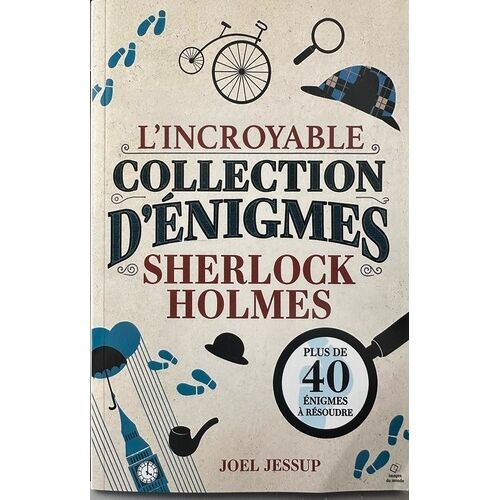 L'incroyable Collection D'énigmes Sherlock Holmes