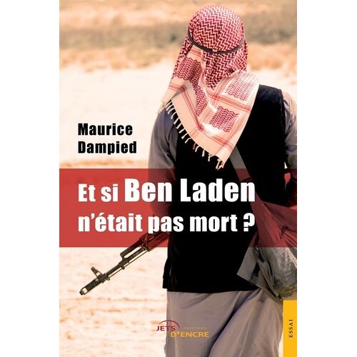 Et Si Ben Laden N'était Pas Mort ?