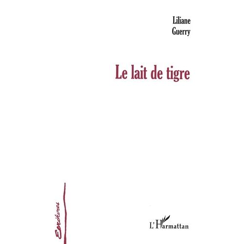 Le Lait De Tigre - Nouvelles