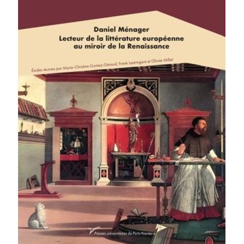 Daniel Ménager - Lecteur De La Littérature Européenne Au Miroir De La Renaissance