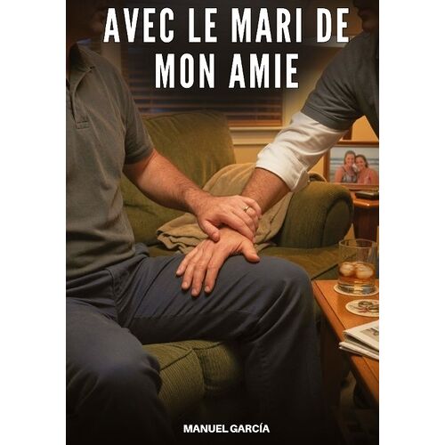Avec Le Mari De Mon Amie