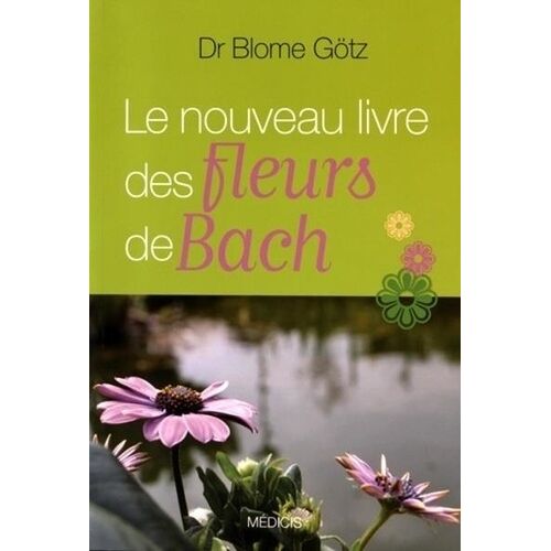 Le Nouveau Livre Des Fleurs De Bach