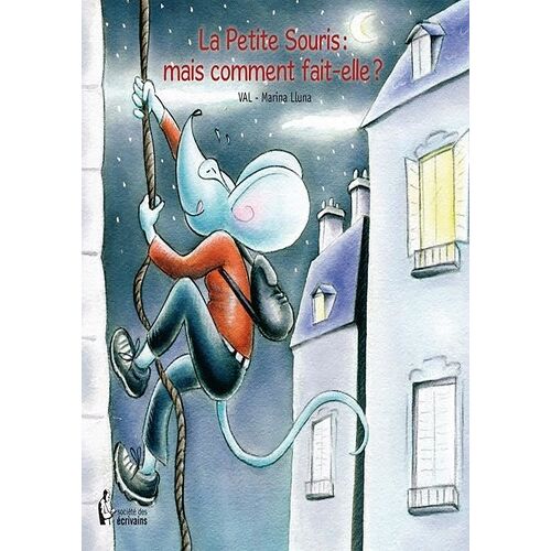 La Petite Souris : Mais Comment Fait-Elle ?