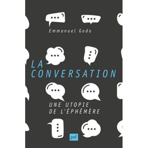 La Conversation - Une Utopie De L'éphémère