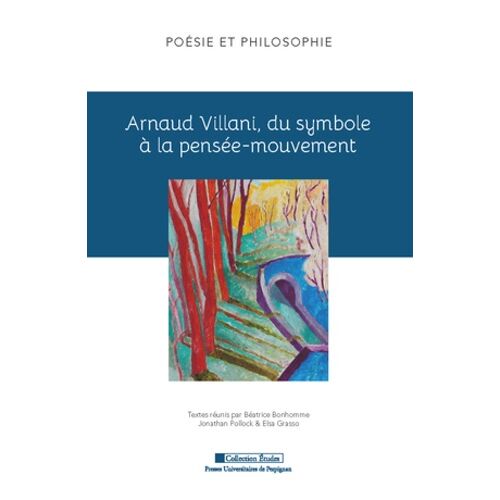 Arnaud Villani, Du Symbole À La Pensée-Mouvement
