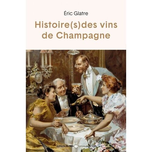 Histoire(S) Des Vins De Champagne