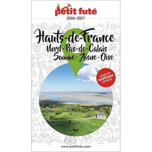 Petit Futé Hauts-De-France - Nord-Pas-De-Calais - Somme - Aisne - Oise