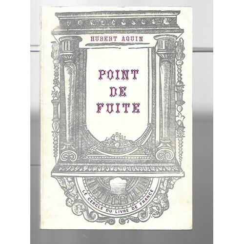 Point De Fuite - Hubert Aquin - Le Cercle Du Livre De France
