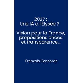 2027 : Une Ia À L'élysée ?