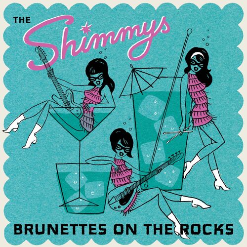 "The Shimmys" Brunettes On The Rocks
