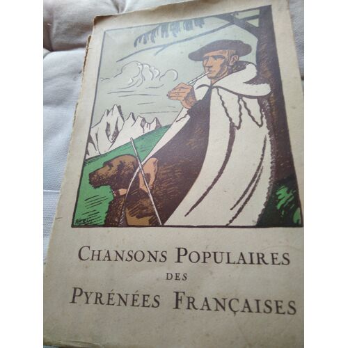 Chansons Populaires Des Pyrénées Françaises 1933 Jean Poueigh