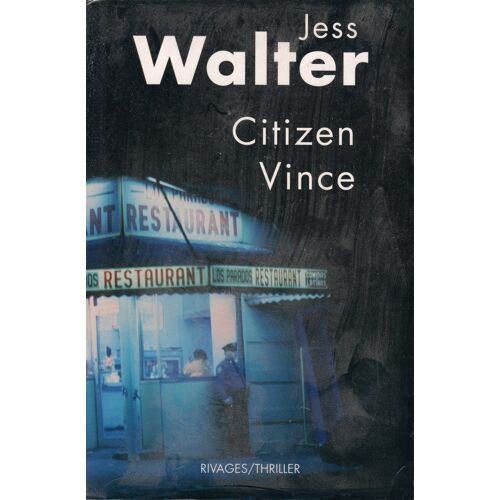 Jess Walter-Citizen Vince-Rivages Thriller-Grand Format-Eo 2009-Exemplaire Du Service De Presse