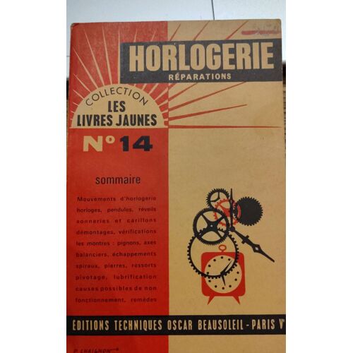 Horlogerie Réparations Collection Les Livres Jaunes N°14