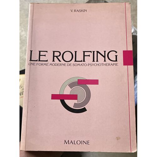 Le Rolfinf Une Forme Moderne De Somato Psychothérapie Raskin