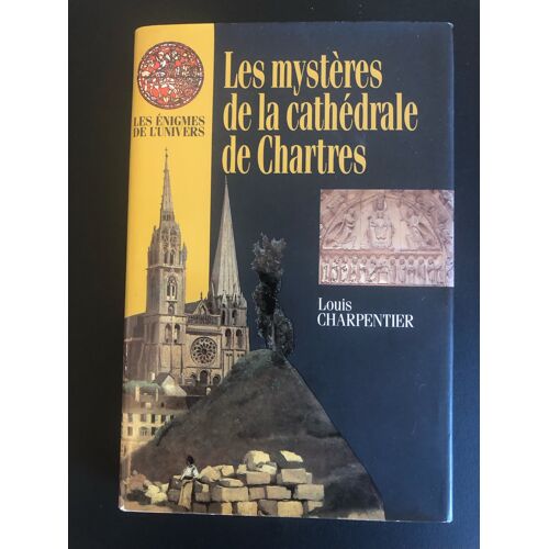 Les Secrets De La Cathédrale De Chartres, Louis Charpentier