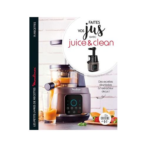Faites Vos Jus ! Avec Juice & Clean