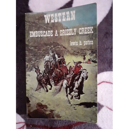 Lewis B. Patten Embuscade À Grizzly Creek