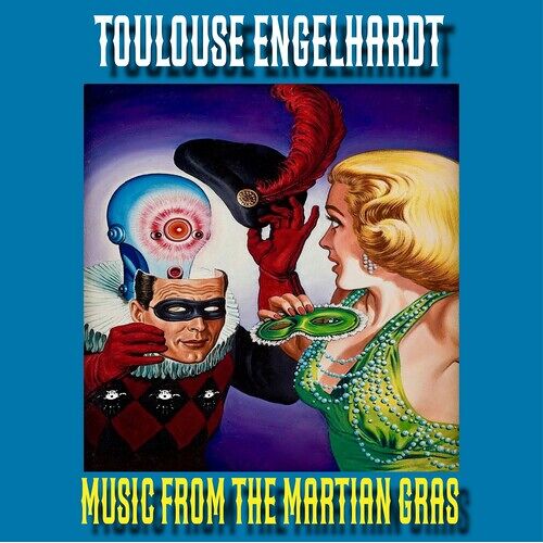 Toulouse Engelhardt - Music From The Martian Gras [Vinyl Lp]