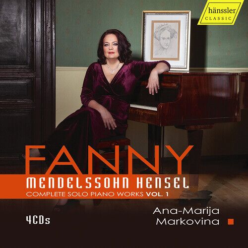 Ana-Marija Markovina - Fanny Hensel Mendelssohn, Vol. 1 [Compact Discs]