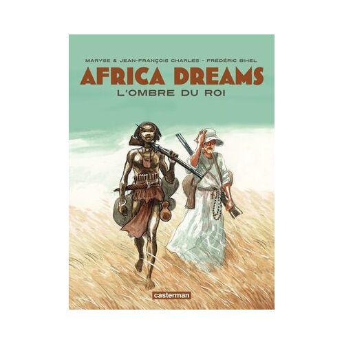 Africa Dreams (Tome 1) - L'ombre Du Roi