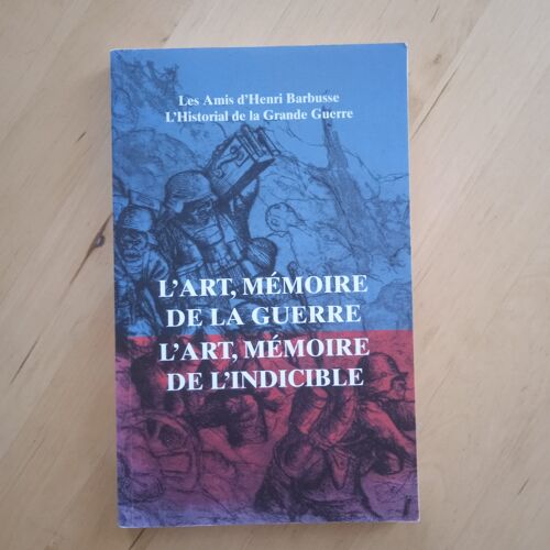 L'Art, Mémoire De La Guerre. L'Art, Mémoire De L'Indicible. Grande Guerre.