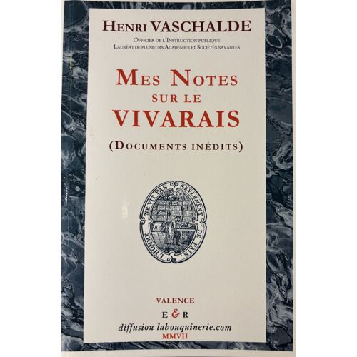 Mes Notes Sur Le Vivarais (Documents Inédits)
