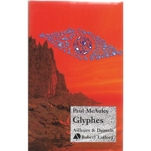Glyphes - Paul Mcauley. Editions Robert Laffont
