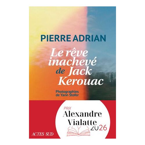 Le Rêve Inachevé De Jack Kerouac