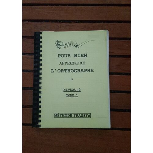 Methode Fransya- Pour Bien Apprendre L'Orthographe Niveau 2 Tome 1