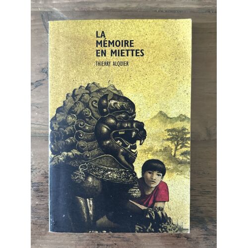 La Mémoire En Miettes - Thierry Alquier