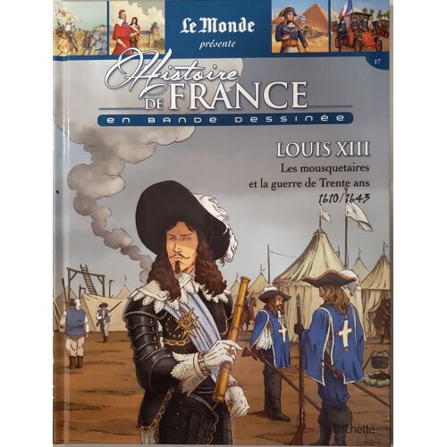 Histoire De France En Bande Dessinée : Louis Xiii 1610-1643