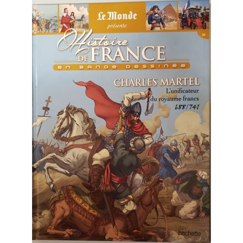 Histoire De France En Bande Dessinée : Charles Martel 688-741
