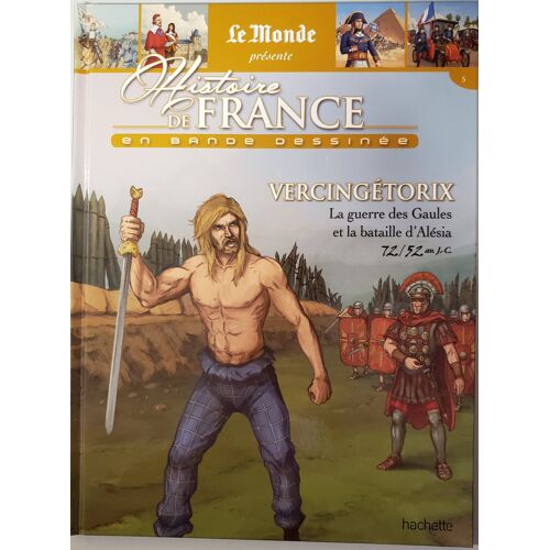 Histoire De France En Bande Dessinée : Vercingétorix 72-52 Av. J.C.