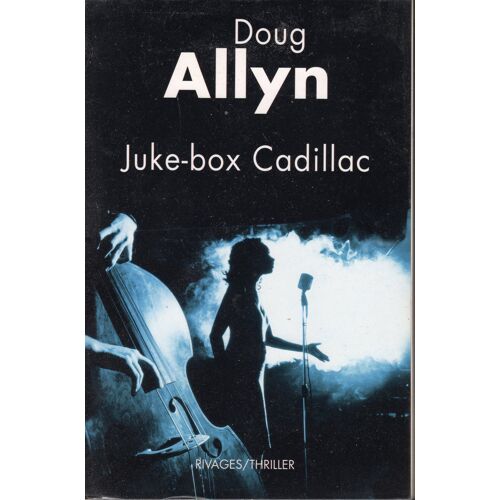Doug Allyn-Juke-Box Cadillac-Rivages Thriller - Grand Format-Eo 2010-Exemplaire Du Service De Presse
