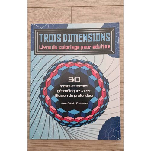 Trois Dimensions - Livre De Coloriage Pour Adultes