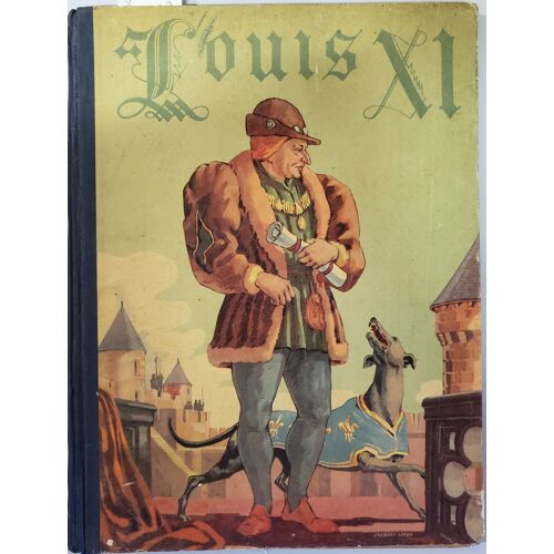 Louis Xi Raconté Par Henri De Villefosse