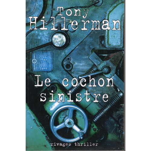 Tony Hillerman- Le Cochon Sinistre-Rivages Thriller Grand Format-Eo 2004-Service De Presse