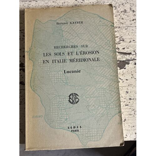 Recherches Sur Les Sols Et L’Érosion En Italie Méridionale Lucanie Bernard Kayser