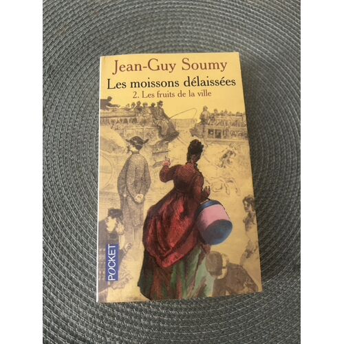 Livre Les Moissons Délaissées Tome 2. Les Fruits De La Ville De Jean Guy Souly