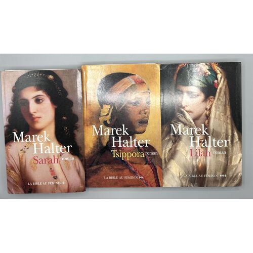 Marek Halter La Bible Au Féminin Sarah Tsippora Lilah Coffret 3 Romans