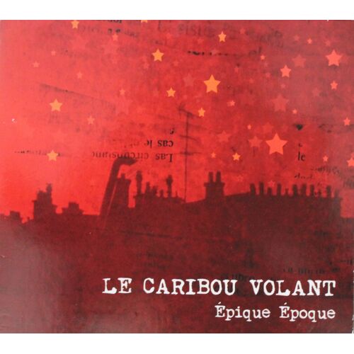 Le Caribou Volant Epique Epoque