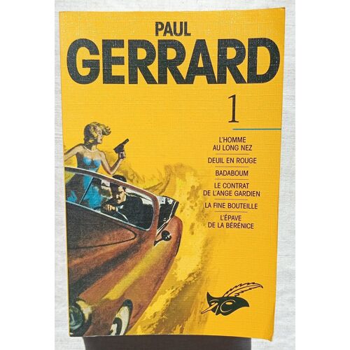 Paul Gerrard, Vol. 1 : L'Homme Au Long Nez / Deuil En Rouge / Badaboum / Le Contrat De L'Ange Gardien / La Fine Bouteille / L'Épave De La Bérénice, Editions Du Masque, 1997
